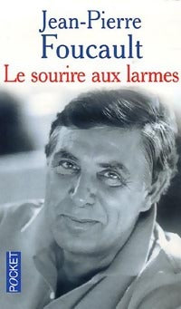 Livrenpoche : Le sourire aux larmes - Jean-Pierre Foucault - Livre