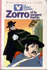 Livrenpoche : Zorro et le sergent Garcia - Walt Disney - Livre