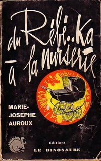 Livrenpoche : Du rébé..Ka à la nurserie - Marie Josephe Auroux - Livre