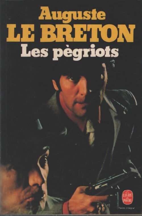 Les pègriots - Auguste Le Breton - Livre