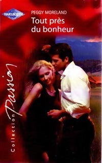 Livrenpoche : Tout près du bonheur - Peggy Moreland - Livre