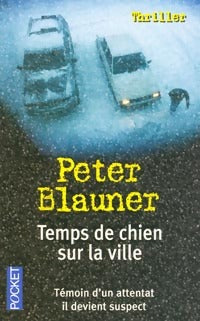 Temps de chien sur la ville - Peter Blauner -  Pocket - Livre