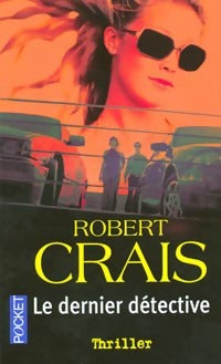 Livrenpoche : Le dernier détective - Robert Crais - Livre