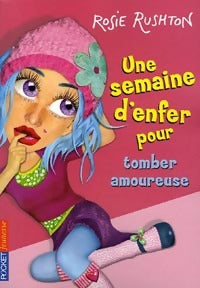 Livrenpoche : Une semaine d'enfer pour tomber amoureuse - Rosie Rushton - Livre