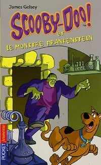 Livrenpoche : Scooby-doo Tome XVIII : Sooby-Doo et le monstre Frankenstein - James Gelsey - Livre