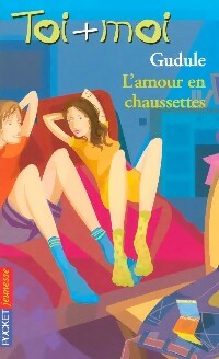 L'amour en chaussettes - Gudule -  Pocket jeunesse - Livre