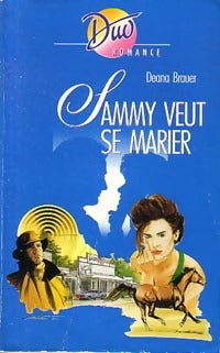 Sammy veut se marier - Deana Brauer -  Duo, Série Romance - Livre