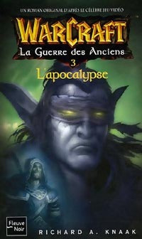 Livrenpoche : La guerre des anciens Tome III : L'apocalypse - Richard A. Knaak - Livre
