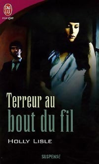 Terreur au bout du fil - Holly Lisle - Livre