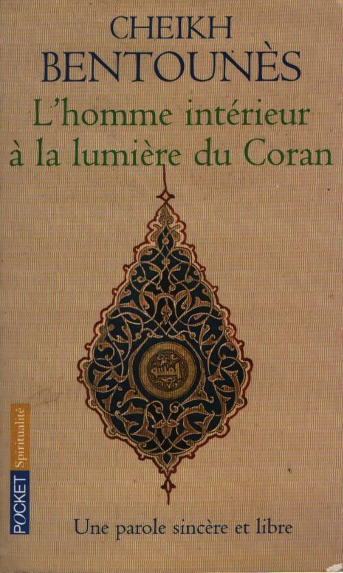 L'homme intérieur à la lumière de Coran - Cheik Kahled Bentounès - Livre