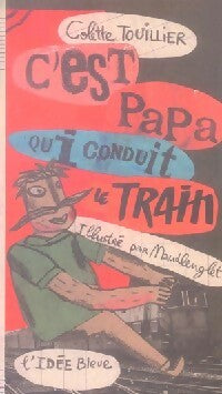 Livrenpoche : C'est papa qui conduit le train - Colette Touillier - Livre