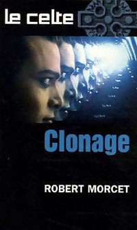 Clonage - Robert Morcet - Livre
