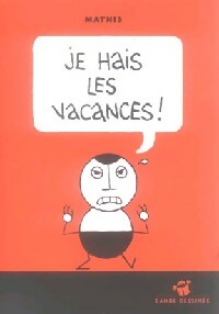 Livrenpoche : Je hais les vacances - Jean-Marc Mathis - Livre