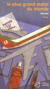 Livrenpoche : Le plus grand matin du monde - Kochka - Livre