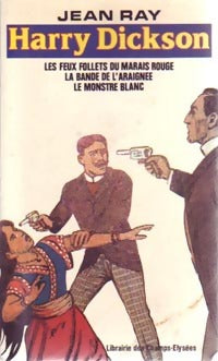 Les feux follets du marais rouge / La bande de l'araignée / Le monstre blanc - Jean Ray - Livre