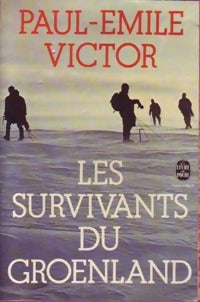 Livrenpoche : Les survivants du Groenland - Paul-Emile Victor - Livre