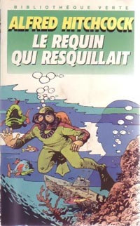 Livrenpoche : Le requin qui resquillait - Alfred Hitchcock - Livre