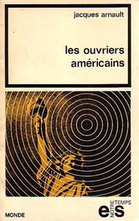 Livrenpoche : Les ouvriers américains - Jacques Arnault - Livre