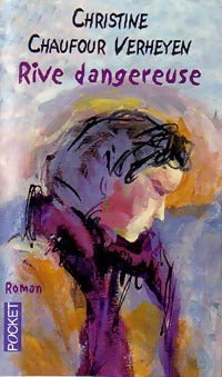 Livrenpoche : Rive dangereuse - Christine Chaufour-verheyen - Livre