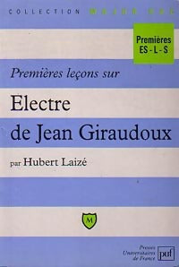 Livrenpoche : Premières leçons sur Electre de Jean Giraudoux - Hubert Laizé - Livre