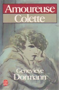 Livrenpoche : Amoureuse Colette - Geneviève Dormann - Livre