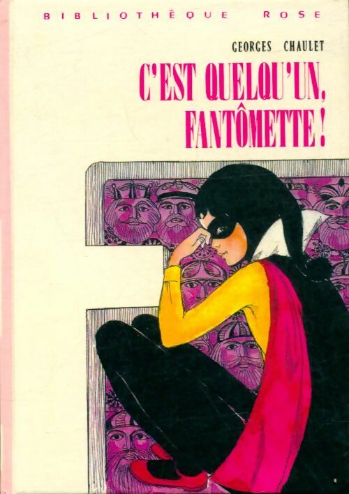 C'est quelqu'un, Fantômette ! - Georges Chaulet -  Bibliothèque rose (3ème série) - Livre