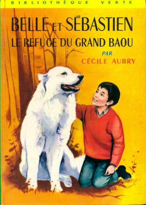 Livrenpoche : Belle et Sébastien - Cécile Aubry - Livre