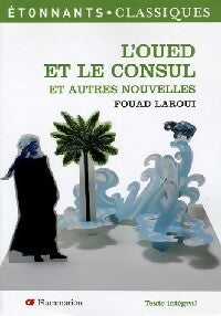 L'oued et le consul - Fouad Laroui -  Etonnants classiques - Livre