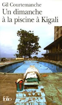 Livrenpoche : Un dimanche à la piscine de Kigali - Gil Courtemanche - Livre