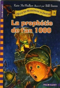 Livrenpoche : L'école des massacreurs de dragons Tome VIII : La prophétie de l'an 1000 - Kate McMullan - Livre