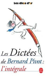 Livrenpoche : Les dictées de Bernard Pivot - Micheline Sommant - Livre