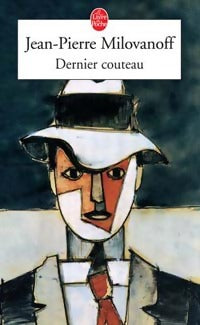Dernier couteau - Jean-Pierre Milovanoff - Livre