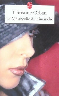 Livrenpoche : La mélancolie du dimanche - Christine Orban - Livre