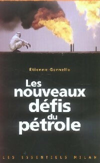 Livrenpoche : Les nouveaux défis du pétrole - Etienne Gernelle - Livre