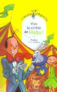 Livrenpoche : Vive le cirque de Hugo ! - Pakita - Livre