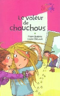 Livrenpoche : Le voleur de chouchous - Pierre Bottero - Livre