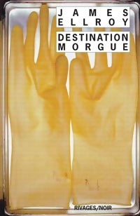 Livrenpoche : Destination morgue - James Ellroy - Livre