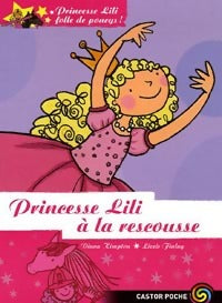 Livrenpoche : Princesse Lili folle de poneys Tome I : Princesse Lili à la rescousse - Diana Kimpton - Livre