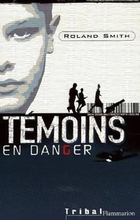 Témoins en danger - Roland Smith - Livre