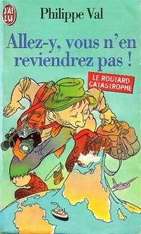 Livrenpoche : Allez-y, vous n'en reviendrez pas ! - Philippe Val - Livre