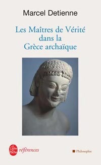 Livrenpoche : Les maîtres de vérité dans la Grèce archaïque - Marcel Détienne - Livre
