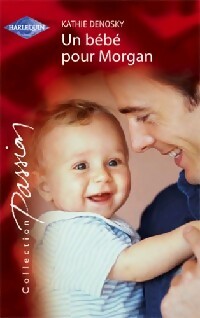 Un bébé pour Morgan - Kathie DeNosky - Livre