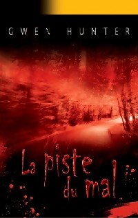 Livrenpoche : La piste du mal - Gwen Hunter - Livre