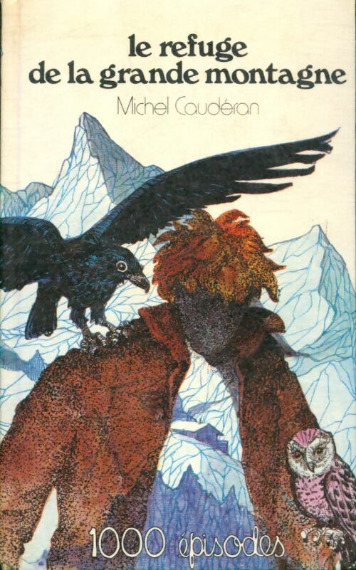 Livrenpoche : Le refuge de la grande montagne - Michel Caudéran - Livre