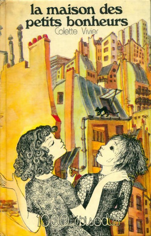 Livrenpoche : La maison des petits bonheurs - Colette Vivier - Livre