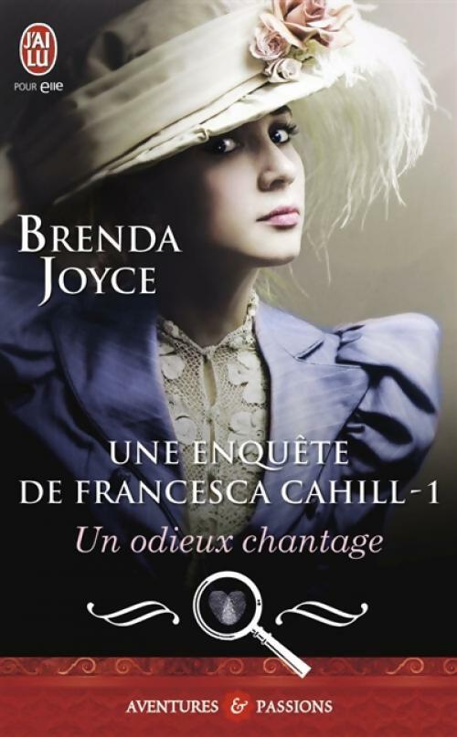 Livrenpoche : Une enquête de Francesca Cahill Tome I : Un odieux chantage - Brenda Joyce - Livre