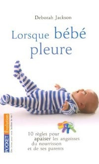 Lorsque bébé pleure... - Deborah Jackson - Livre