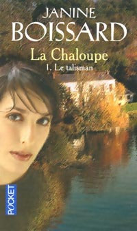 La chaloupe Tome I : Le talisman - Janine Boissard -  Pocket - Livre