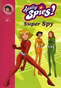 Livrenpoche : Totally Spies ! Tome XII : Super Spies - Michel David, Vincent Demersay-Chalvon - Livre