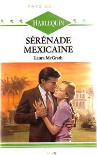 Sérénade mexicaine - Laura McGrath -  Pays de rêve - Livre